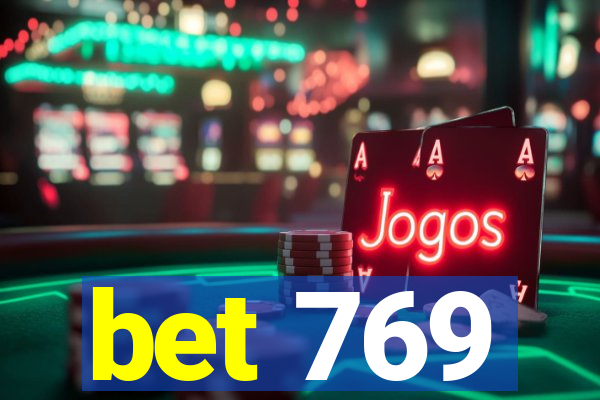 bet 769